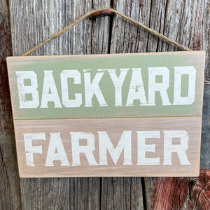 Backyard Farmer - Wood Sign
